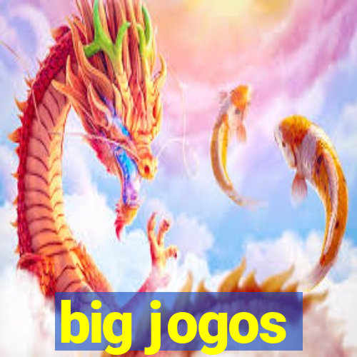 big jogos